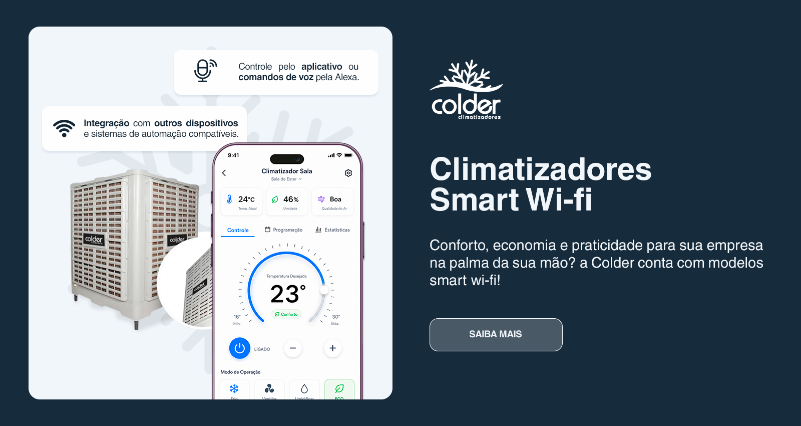 Climatizadores Smart Wi-fi Colder: controle pelo aplicativo, comandos de voz pela Alexa e integração com automação